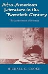 Afro-American Literature in the Twentieth Century: The Achievement of Intimacy Afro-American Literature in the Twentieth Century: The Achievement of Intimacy