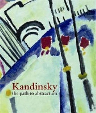 Kandinsky. The path to abstraction (Paperback)