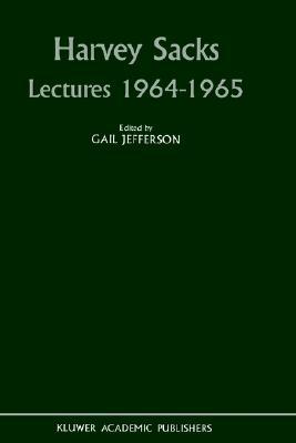 Harvey Sacks Lectures 1964–1965 (Hardcover)