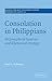 Consolation in Philippians: Philosophical Sources and Rhetorical Strategy (Society for New Testament Studies Monograph Series, Series Number 112)
