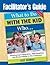 Facilitator's Guide to What to Do With the Kid Who... by Kay Burke