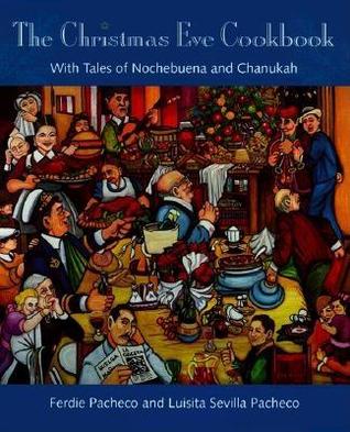 The Christmas Eve Cookbook: With Tales of Nochebuena and Chanukah (Hardcover)