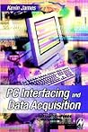 PC Interfacing and Data Acquisition: Techniques for Measurement, Instrumentation and Control PC Interfacing and Data Acquisition: Techniques for Measurement, Instrumentation and Control