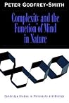 Complexity and the Function of Mind in Nature Complexity and the Function of Mind in Nature