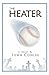 The Heater by John Conlee