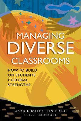 Managing Diverse Classrooms: How to Build on Students' Cultural Strengths (Paperback)