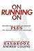 On Running On: Lessons from 40 Years of Running