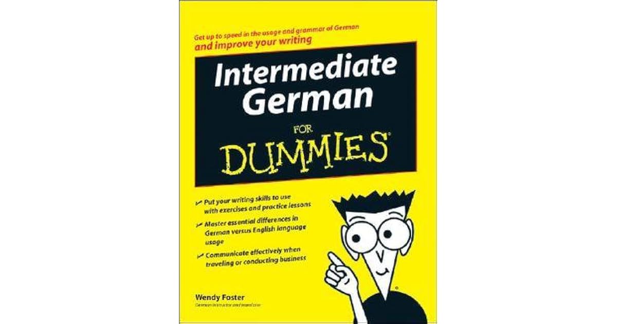 Intermediate German for Dummies by Wendy Foster
