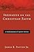Irenaeus on the Christian Faith: A Condensation of Against Heresies