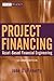 Project Financing: Asset-Based Financial Engineering