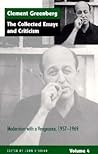 The Collected Essays and Criticism, Volume 4: Modernism with a Vengeance, 1957-1969 The Collected Essays and Criticism, Volume 4: Modernism with a Vengeance, 1957-1969