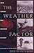 The Weather Factor: How Nature Has Changed History