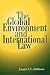 The Global Environment and International Law