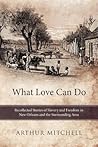 What Love Can Do:...