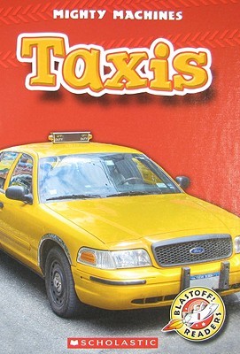 Taxis (Blastoff! Readers: Mighty Machines)