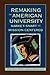 Remaking the American University by Robert Zemsky