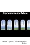 Argumentation and Debate Argumentation and Debate