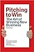 Pitching to Win: The Art of Winning Business Pitches