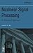 Nonlinear Signal Processing by Gonzalo R. Arce