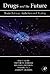 Drugs and the Future by David J. Nutt