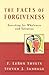 The Faces of Forgiveness by F. LeRon Shults
