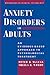 Anxiety Disorders in Adults: An Evidence-Based Approach to Psychological Treatment (Guidebooks in Clinical Psychology)