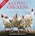 Keeping Chickens: Getting the Best from Your Chickens