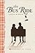 The Bus Ride by Laura Wiggin The Bus Ride by Laura Wiggin