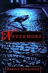 Nevermore by Harold Schechter