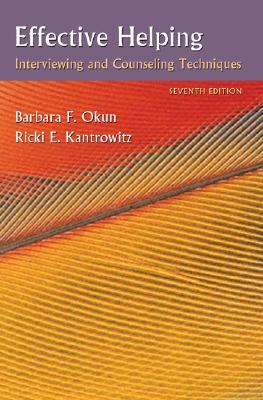 Effective Helping: Interviewing and Counseling Techniques (PSY 642 Introduction to Psychotherapy Practice)