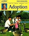 Let's Talk About It: Adoption (Mr. Rogers)