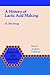 A History of Lactic Acid Making: A Chapter in the History of Biotechnology (Chemists and Chemistry, 11)