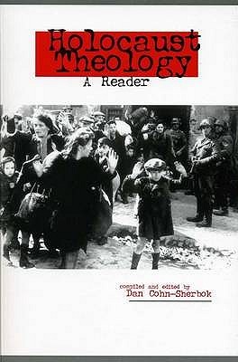 Holocaust Theology: A Reader (Paperback)