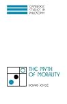 The Myth of Morality (Cambridge Studies in Philosophy)