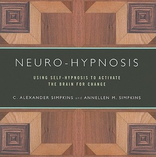 Neuro-Hypnosis: Using Self-Hypnosis to Activate the Brain for Change (Norton Professional Books)