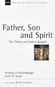 Father, Son and Spirit: The Trinity and John's Gospel (Volume 24)