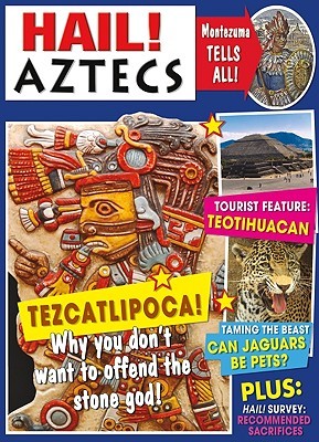 Hail! Aztecs (Hail! History)