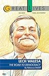 Lech Walesa: The Road to Democracy (Great Lives) Lech Walesa: The Road to Democracy (Great Lives)