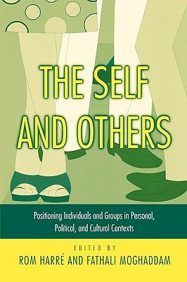 The Self and Others: Positioning Individuals and Groups in Personal, Political, and Cultural Contexts (Paperback)