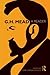 G.H. Mead: A Reader (Routledge Classics in Sociology)