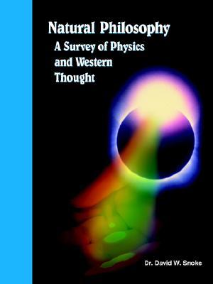 Natural Philosophy: A Survey of Physics and Western Thought (Paperback)