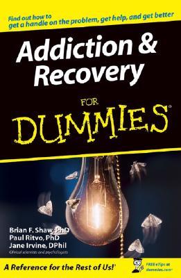 Addiction & Recovery For Dummies