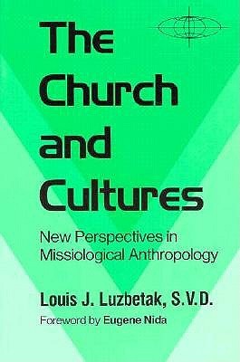 The Church and Cultures: New Perspectives in Missiological Anthropology (American Society of Missiology)