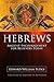 Hebrews: Ancient Encouragem...