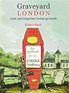 Graveyard London by Robert Bard Graveyard London by Robert Bard