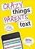Crazy Things Parents Text