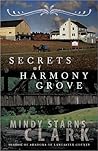 Secrets of Harmony Grove by Mindy Starns Clark