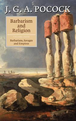 Barbarism and Religion, Vol 4: Barbarians, Savages and Empires (Hardcover)