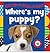 Sneak-a-Peek-a-boo! Where's My Puppy? by Sarah Creese
