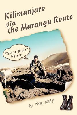 Kilimanjaro via the Marangu Route: Tourist Route My Ass (Paperback)
